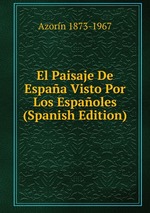 El Paisaje De Espaa Visto Por Los Espaoles (Spanish Edition)