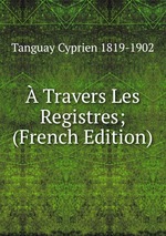 Travers Les Registres; (French Edition)