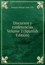 Discursos y conferencias Volume 2 (Spanish Edition)