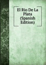 El Rio De La Plata (Spanish Edition)