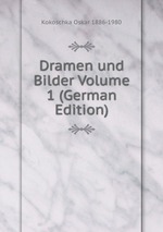 Dramen und Bilder Volume 1 (German Edition)