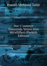 Dre-`i `osmnye Zamninda Yetien Irim M`ellifleri (Turkish Edition)