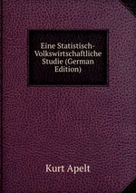 Eine Statistisch-Volkswirtschaftliche Studie (German Edition)