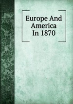 Europe And America In 1870