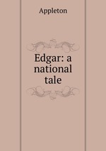 Edgar: a national tale