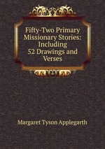 Fifty-Two Primary Missionary Stories: Including 52 Drawings and Verses