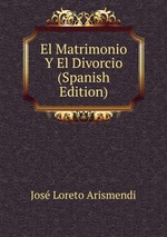 El Matrimonio Y El Divorcio (Spanish Edition)