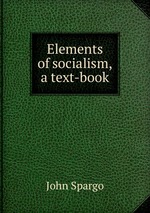 Elements of socialism, a text-book