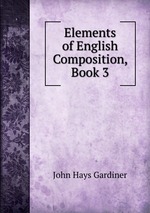 Elements of English Composition, Book 3