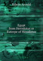 Egypt from Herodotus or Euterpe of Herodotus.