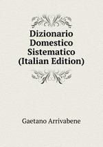 Dizionario Domestico Sistematico (Italian Edition)