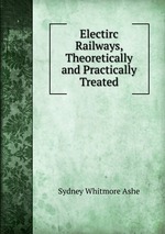 Electirc Railways, Theoretically and Practically Treated