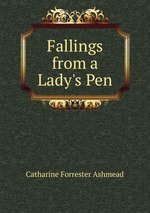 Fallings from a Lady`s Pen