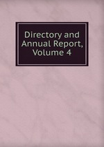 Directory and Annual Report, Volume 4