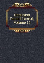 Dominion Dental Journal, Volume 15