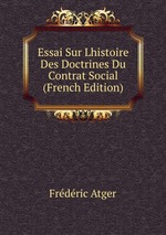 Essai Sur Lhistoire Des Doctrines Du Contrat Social (French Edition)