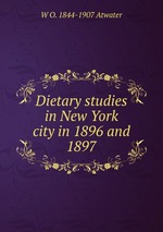 Dietary studies in New York city in 1896 and 1897