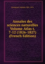 Annales des sciences naturelles Volume Atlas t. 7-12 (1826-1827) (French Edition)