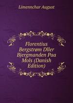 Florentius Bergstrm Dller Bjergmanden Paa Mols (Danish Edition)