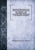 Exposition of the Sermon On the Mount: Drawn from the Writings of St. Augustine ; with Observations and an Introductory Essay On His Merits As an Interpreter of Scripture