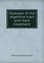 Diseases of the digestive tract and their treatment