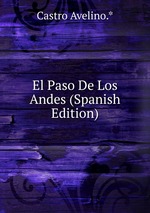 El Paso De Los Andes (Spanish Edition)