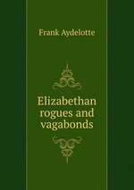 Elizabethan rogues and vagabonds