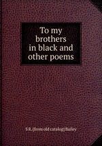 To my brothers in black and other poems