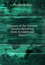 Diseases of the Nervous System Resulting from Accident and Injury