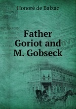 Father Goriot and M. Gobseck