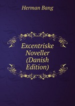 Excentriske Noveller (Danish Edition)