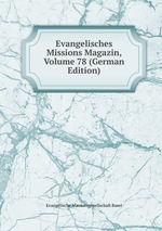 Evangelisches Missions Magazin, Volume 78 (German Edition)