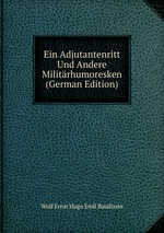 Ein Adjutantenritt Und Andere Militrhumoresken (German Edition)