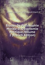 Etudes De Philosophie Morale Et D`conomie Politique, Volume 2 (French Edition)