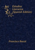 Estudios Literarios (Spanish Edition)