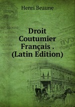 Droit Coutumier Franais . (Latin Edition)