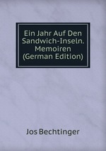 Ein Jahr Auf Den Sandwich-Inseln. Memoiren (German Edition)