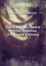 Flavii Iosephi Opera Omnia, Volumes 3-4 (Greek Edition)