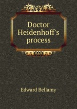 Doctor Heidenhoff`s process