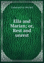 Ella and Marian; or, Rest and unrest