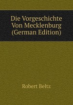 Die Vorgeschichte Von Mecklenburg (German Edition)