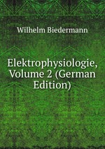 Elektrophysiologie, Volume 2 (German Edition)