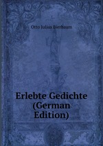 Erlebte Gedichte (German Edition)