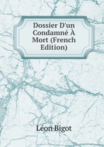 Dossier D`un Condamn Mort (French Edition)