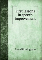 First lessons in speech improvement