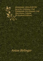 Alemannia: Zeitschrift Fr Sprache, Litteratur Und Volkskunde Des Elsasses Und Oberrheins, Volume 30 (German Edition)