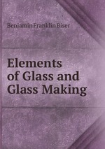 Elements of Glass and Glass Making