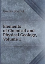 Elements of Chemical and Physical Geology, Volume 1