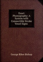 Exact Phonography: A System with Connectible Stroke Vowel Signs .