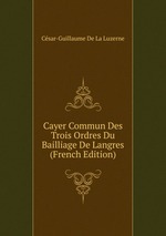 Cayer Commun Des Trois Ordres Du Bailliage De Langres (French Edition)